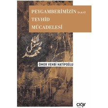 Peygamberimizin (S.a.v) Tevhid Mücadelesi
