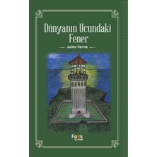 Dünyanın Ucundaki Fener / Jules Verne / Fark Yayınları / 9789756424681