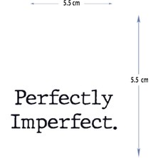 Tattoo MED-057 Yarı Kalıcı Perfektly Imperfect Mükemmel Bir Şekilde Yazılı Dövme-Tatto