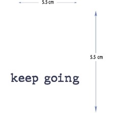 Tattoo MED-065 Yarı Kalıcı Keep Going-Ilerle Yazılı Dövme-Tatto