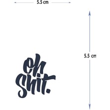 Tattoo MED-155 Yarı Kalıcı Oh Shit-Kahretsin Yazılı Dövme-Tatto