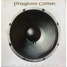 Kingdom Come – In Your Face