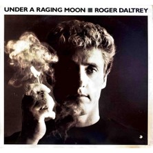 Roger Daltrey – Under A Raging Moon
