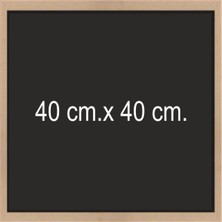 40X40 cm Siyah Yazı Tahtası, Tebeşirle Kolayca Yazılır ve Silinir.