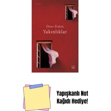 Yakınlıklar + Yapışkanlı Not Kağıdı