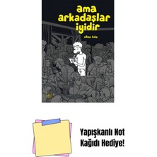 Ama Arkadaşlar Iyidir + Yapışkanlı Not Kağıdı