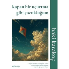 Kopan Bir Uçurtma Gibi Çocukluğum