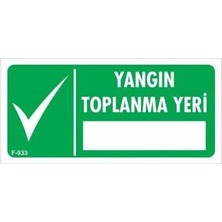 Yangın Toplanma Yeri Uyarı Levhası 17,5X25 KOD:933