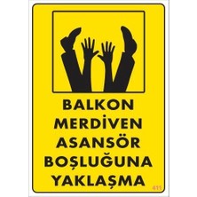 Boşluğa Yaşlaşma Uyarı Levhası 25X35 KOD:411