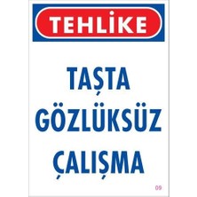 Gözlüksüz Çalışma Uyarı Levhası 25X35 Kod:9