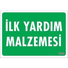 Ilk Yardım Malzemesi Uyarı Levhası 17,5X25 KOD:1002