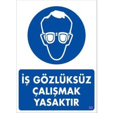 Iş Koruyucu Takınız Uyarı Levhası 25X35 Kod:3