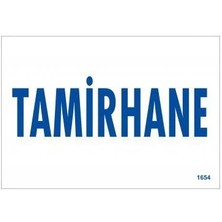 Tamirhane Uyarı Levhası 17,5X25 KOD:1654