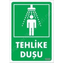 Tehlike Duşu Uyarı Levhası 17,5X25 KOD:1020