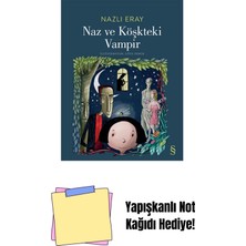 Naz ve Köşkteki Vampir + Yapışkanlı Not Kağıdı