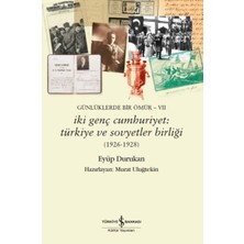 Günlüklerde Bir Ömür- Vıı – Iki Genç Cumhuriyet: Türkiye ve
