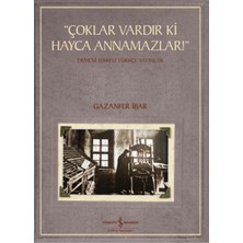 "çoklar Vardır Ki Hayca Annamazlar!" - Ermeni Harfli Türkçe Yayınlar