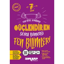 Ankara Yayıncılık 7. Sınıf Güçlendiren Fen Bilimleri Soru Bankası