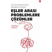 Peygamberimizin Rehberliğinde Eşler Arası Problemlere Çözümler