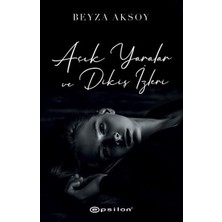 Açık Yaralar ve Dikiş Izleri