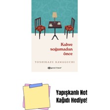 Kahve Soğumadan Önce + Yapışkanlı Not Kağıdı