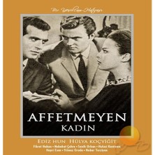 Affetmeyen Kadın (Bir Yeşilçam Hatırası)