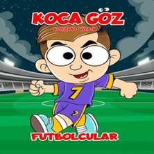 Futbolcular - Koca Göz Boyama 