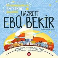 Hazreti Ebu Bekir - Peygamberimizin En Yakın Arkadaşı