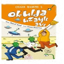 Okulda Uzaylı Avı / Çılgın Hademe 5