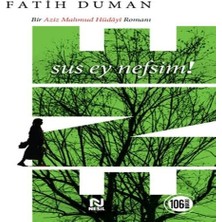 Ene - Sus Ey Nefsim!