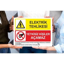 Uyarı Levhası Elektrik Tehlikesi Yetkisiz Kimse Açamaz