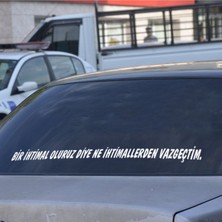 Bir Ihtimal Oluruz Diye Ne Ihtimallerden Vazgeçtim Araç Arkası Söz Araba Yazısı