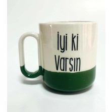 Iyi Ki Varsın Baskılı Yeşil Arya Kupa