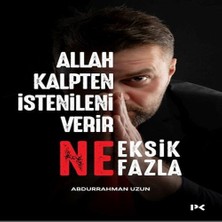 Allah Kalpten Istenileni Verir Ne Eksik Ne Fazla.