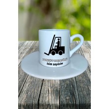 Forklif Toperatörü Meslek Baskılı Türk Kahvesi Fincanı Tabaklı Kişiye Özel Model 2