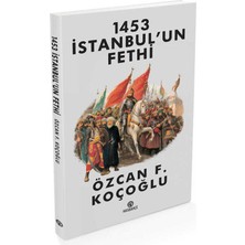 1453 Istanbul'un Fethi Özcan F. Koçoğlu