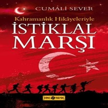 Kahramanlık Hikayeleriyle Istiklal Marşı