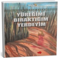 Yüreğimi Bıraktığım Yerdeyim