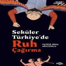 Seküler Türkiye’de Ruh Çağırma