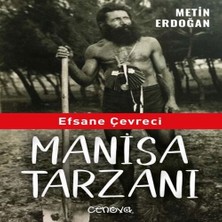 Efsane Çevreci Manisa Tarzanı