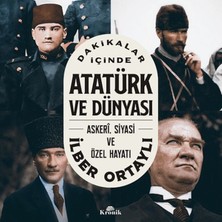 Dakikalar Içinde Atatürk ve Dünyası