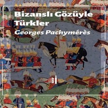 Bizanslı Gözüyle Türkler