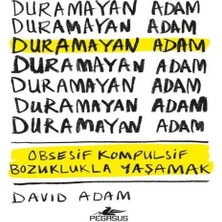 Duramayan Adam - Obsesif Kompulsif Bozuklukla Yaşamak