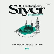 Herkes Için Siyer Peygamberimiz'in (S.a.v) Hayatı - Medine Dönemi