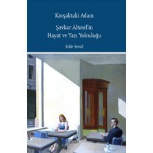 Kavşaktaki Adam - Şavkar Altınel’in Hayat ve Yazı Yolculuğu