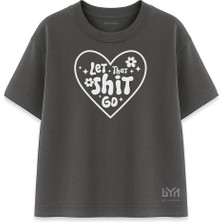 Let That Sht Go Kadın Oversize Füme Tişört
