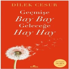 Geçmişe Bay Bay, Geleceğe Hay Hay