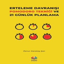 Erteleme Davranışı Pomodoro Tekniği ve 21 Günlük Planlama