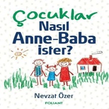 Çocuklar Nasıl Anne Baba Ister?