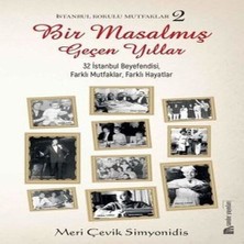 Bir Masalmış Geçen Yıllar - Istanbul Kokulu Mutfaklar 2